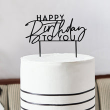 Load image into Gallery viewer, Black &#39;Happy Birthday To You&#39; Acrylic Cake Topper
