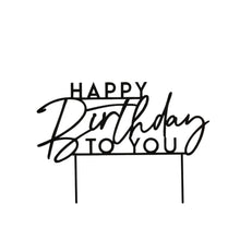 Load image into Gallery viewer, Black &#39;Happy Birthday To You&#39; Acrylic Cake Topper
