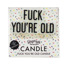 Load image into Gallery viewer, Fuck You&#39;re Old Birthday Cake Candle
